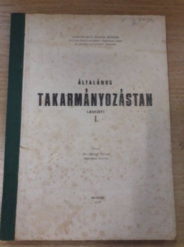 Dr. Herold Istv�n - Takarm�nyoz�stan I. - Egyetemi �s f�iskolai jegyzet