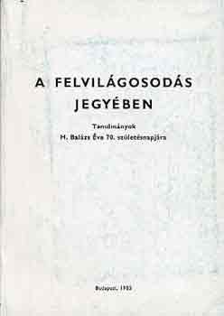 Klaniczay-Por-Ring (szerk.) - A felvilgosods jegyben-Tanulmnyok H. Balzs va 70. szl.napjra