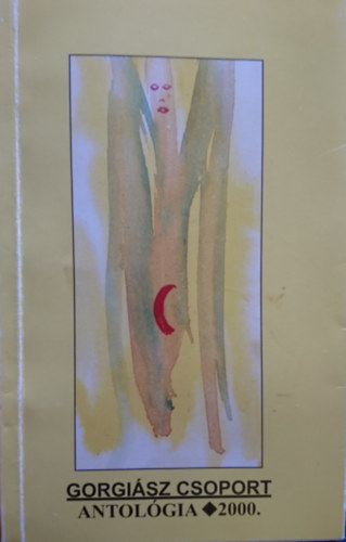 Gorgi�sz Csoport Antol�gia 2000.