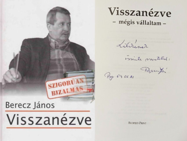 Berecz J�nos - Visszan�zve  - m�gis v�llaltam (Dedik�lt)