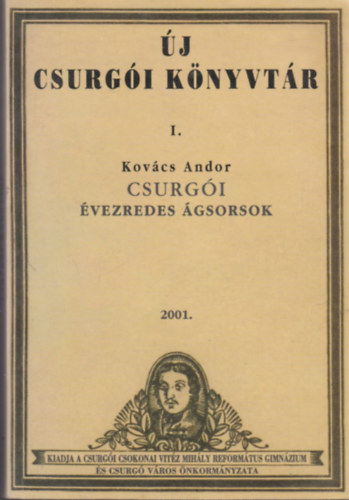 Kovács Andor - Új csurgói könyvtár - Csurgói évezredes ágsorok