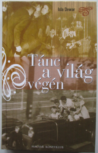 Isla Dewar - Tánc a világ végén