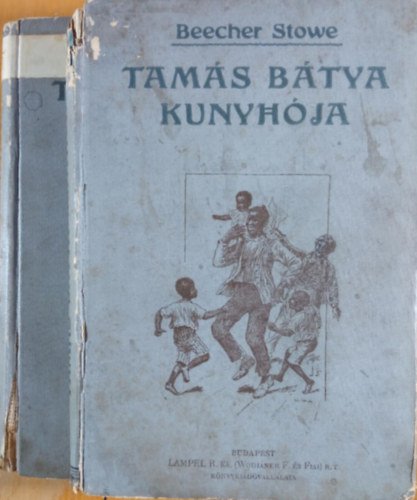 Harriet Beecher Stowe - Tams btya kunyhja I-II.