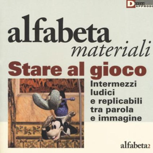 Antonella Sbrilli, Marco Dotti, San Havadtoy - Stare al gioco. Intermezzi ludici e replicabili tra parola e immagine