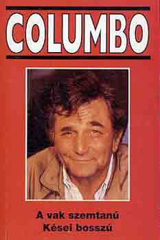 Hays, Lee-Lawrence, Alfred - Columbo: A vak szemtan-Ksei bossz