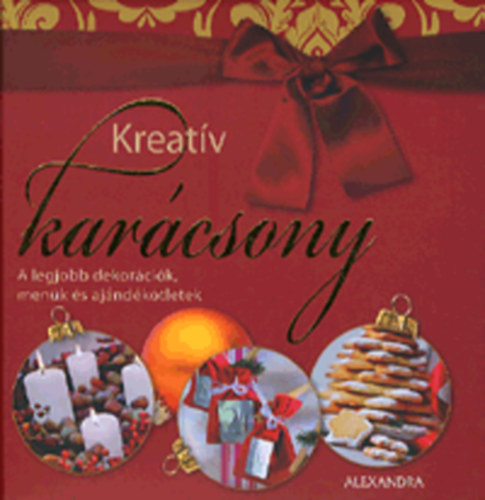 Kreatv karcsony - A legjobb dekorcik, menk s ajndktletek