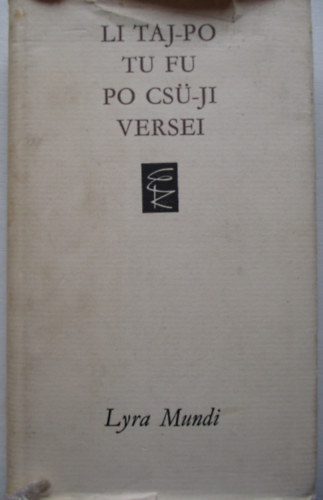 Li Taj-Po, Tu Fu, Po Csü-Ji - Li Taj-Po Tu Fu Po Csü-Ji versei
