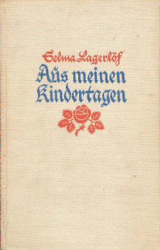 Selma Lagerlf - Aus meinen Kindertagen