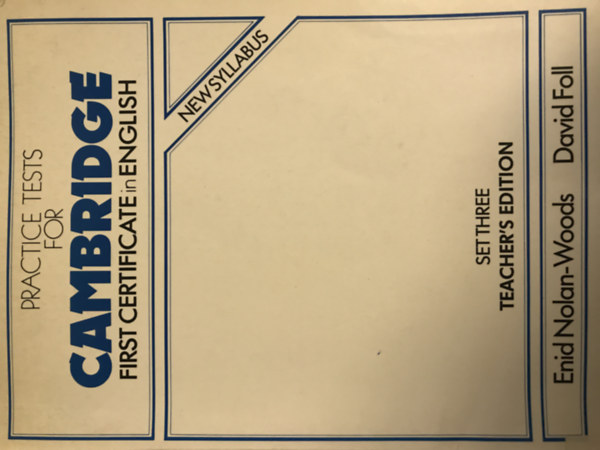Enid Nolan-Woods, David Foll - Practice tests for cambridge First certificate in english - Set three Teacher's Edition