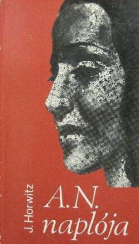 Julius Horwitz, Makai va (ford.) - A. N. naplja (The diary of A. N.) - Makai va fordtsban