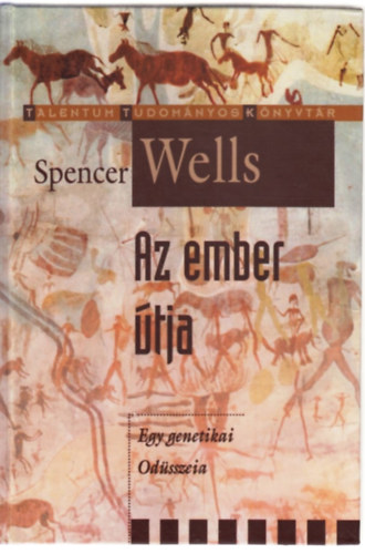 Spencer Wells - Az ember útja