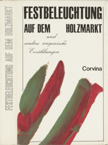 Dezső Keresztúry (herausgegeben) - Festbeleuchtung auf dem Holzmarkt und andere ungarische erzählungen
