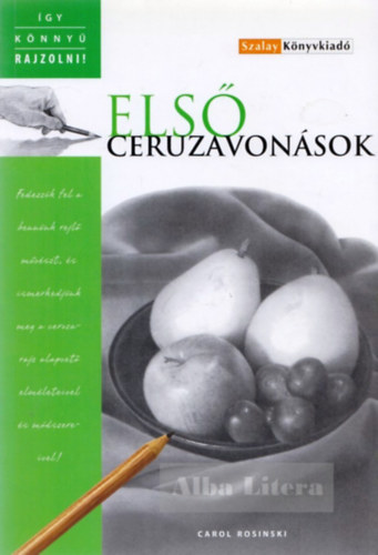 Carol Rolesinki - Els� ceruzavon�sok - �gy k�nny� rajzolni!