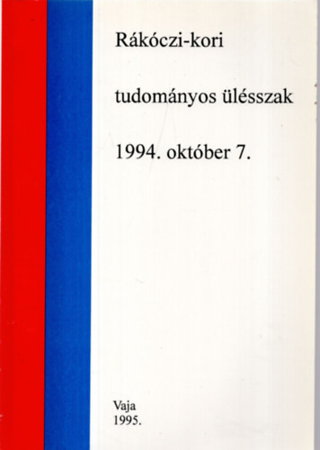 Molnr Mtys (szerk) - Rkczi-kori tudomnyos lsszak (1973. szeptember 20-21)