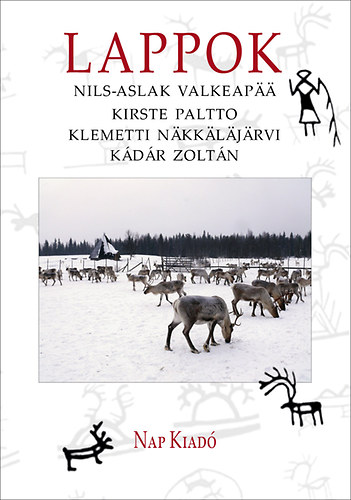Klemetti Näkkäläjärvi, Kirste Paltto, Nils-Aslak Valkeapää, Kádár Zoltán - Lappok
