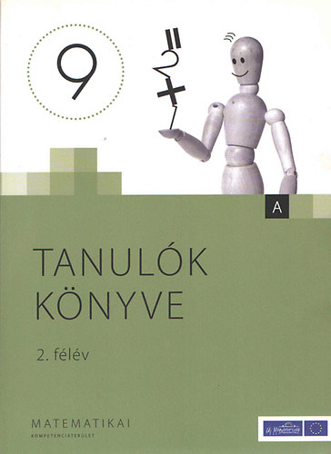 Olh Judit (szerk.); Csatr Katalin - Tanulk knyve 2. flv - Matematika 9. vf. (Matematikai kompetenciaterlet "A")