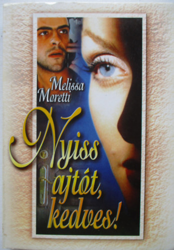 Melissa Moretti - Nyiss ajtt, kedves!