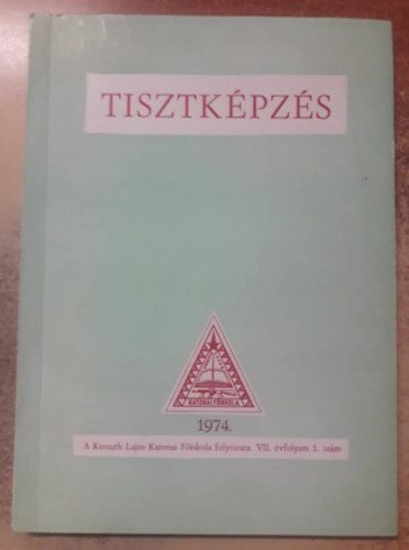 Tisztképzés - A Kossuth Lajos Katonai Főiskola folyóirata - VII. évfolyam, 1. szám