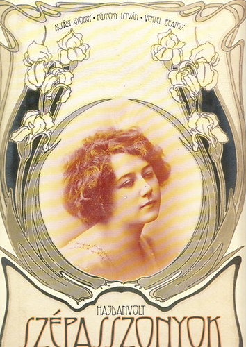 Acs�dy Gy�rgy; P�sp�ky Istv�n; Vertel Beatrix - Hajdanvolt sz�passzonyok