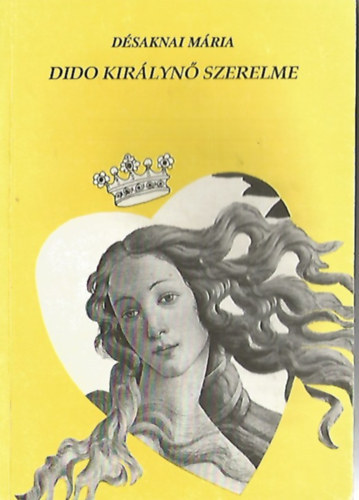 Désaknai Mária - Dido királynő szerelme