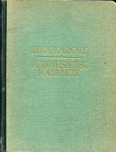 Lyka Kroly - A mvszetek trtnete