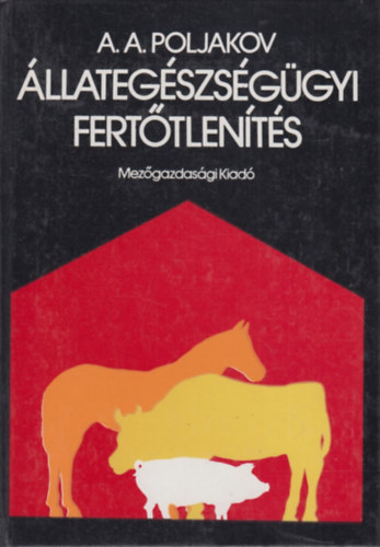 A.A. Poljakov - Állategészségügyi fertőtlenítés