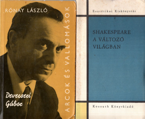 B. Csáky Edit (szerk.), Lőkös István, Rónay László, Szenczi Miklós, Kenyeres Zoltán - 4 db irodalomtörténet ( együtt ) 1. Shakespeare a változó világban, 2. Devecseri Gábor - Arcok és vallomások, 3. Irodalmi arcképek - Toldy Ferenc, 4. A mindenséggel mérd magad! - Tanulmányok József Attiláról