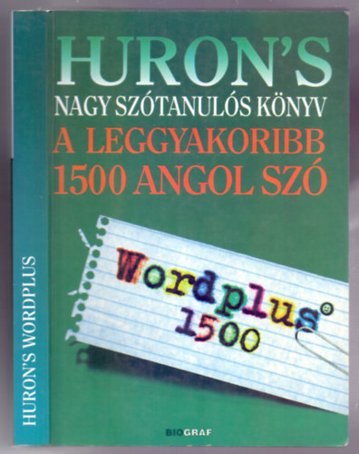 Salamon Gábor, Zalotay Melinda, N. Yerges András - Huron's Wordplus - Nagy szótanulós könyv - A leggyakoribb 1500 angol szó