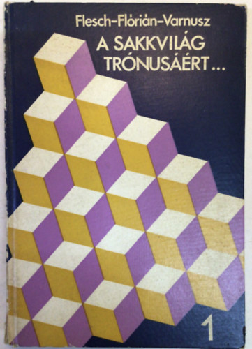 Flesch - Flrin - Varnusz - A sakkvilg trnusrt 1.