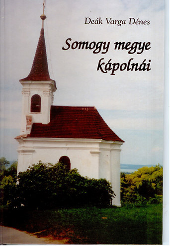 Dek Varga Dnes - Somogy megye kpolni