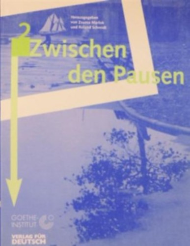 Zsuzsa Marlok - Roland Schmidt (szerk.) - Zwischen den Pausen Band 2