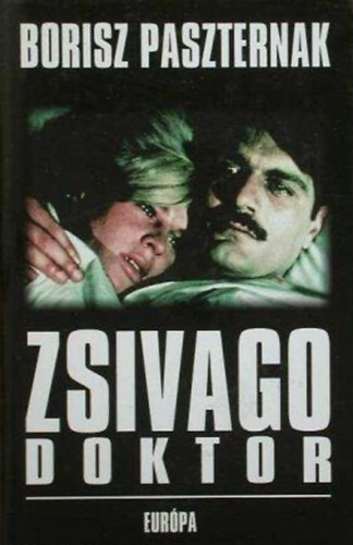 Borisz Paszternak, ????? ?????????, Katona Erzsbet (szerk.), Pr Judit (ford.) - Zsivago doktor (?????? ??????) - Pr Judit fordtsban; Sajt Kppel!