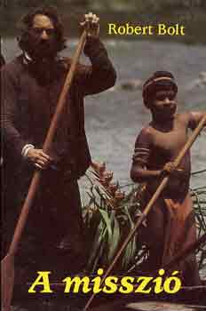 Robert Bolt - A misszió
