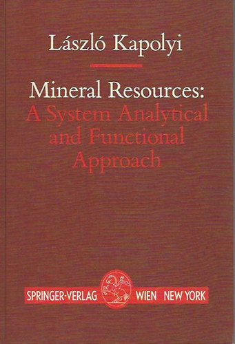 L�szl� Kapolyi - Mineral Resources: A System Analyticial and Functional Approach