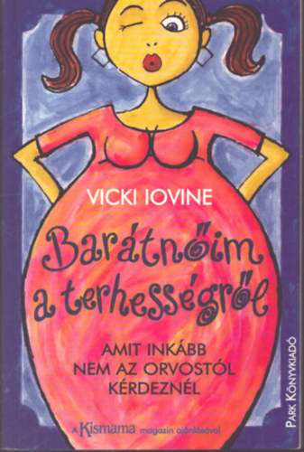 Vicki Iovine - Barátnőim a terhességről