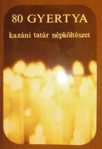 Szllsi Zoltn (ford.) - 80 gyertya - Kazni tatr npkltszet