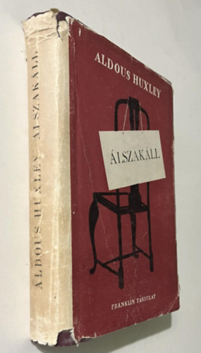 Aldous Huxley - �lszak�ll (I. kiad�s)