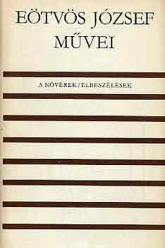Etvs Jzsef mvei - A nvrek / Elbeszlsek