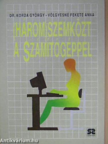 Dr. Korda Gyrgy- Vlgyesn F.A. - (Hrom)szemkzt a szmtgppel