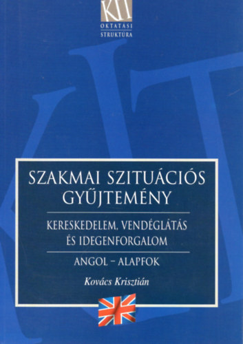 Kovcs Krisztin - Szakmai szitucis gyjtemny - Angol,alapfok