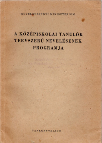 A kzpiskolai tanulk tervszer nevelsnek programja ( Nevelsi terv )