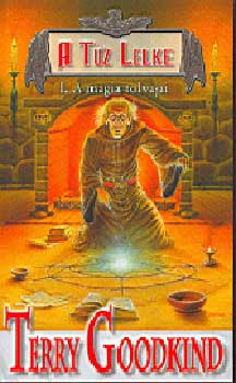 Terry Goodkind - A tz lelke I. - A mgia tolvajai