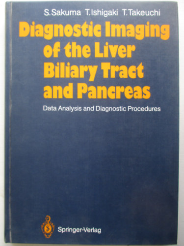 S Sakuma, T Ishigaki - Diagnostic imaging of the Liver Biliary Tract and Pancreas