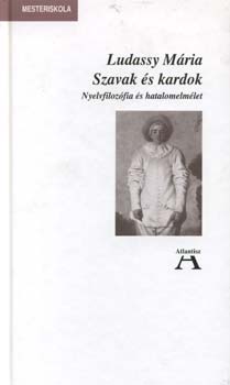 Ludassy Mria - Szavak s kardok