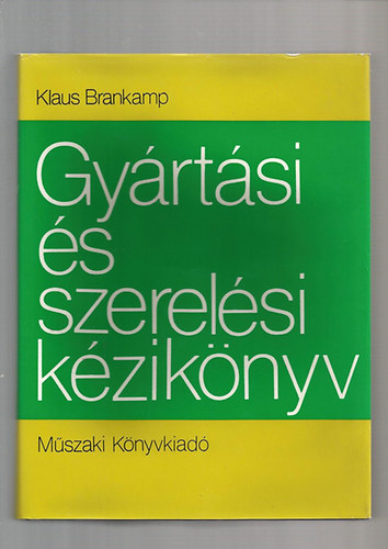 Klaus Brankamp - Gy�rt�si �s szerel�si k�zik�nyv