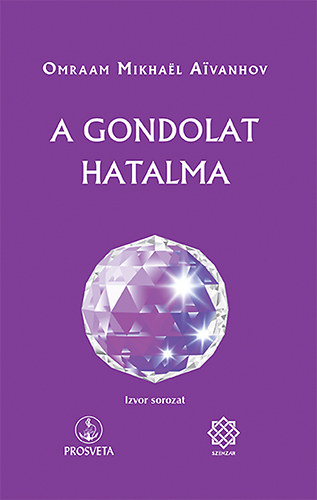 Omraam Mikhael Aivanhov - A gondolat hatalma