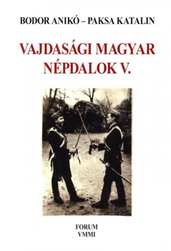 Bodor Anik, Paksa Katalin - Vajdasgi magyar npdalok V. - Jeles napi szoksok s jeles idszakok nekei