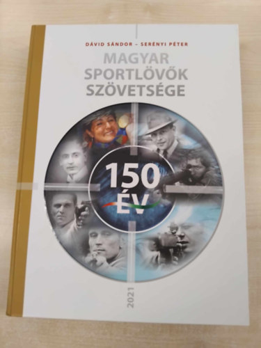 Dvid Sndor, Sernyi Pter - Magyar Sportlvk Szvetsge - 150 v