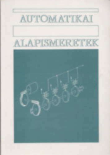 Fekete K�roly - Szab� B�la - Automatikai alapismeretek