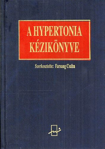 Farsang Csaba (Szerk.) - A Hypertonia kézikönyve